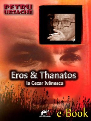 Eros și Thanatos la Cezar Ivănescu by Ursache Petru